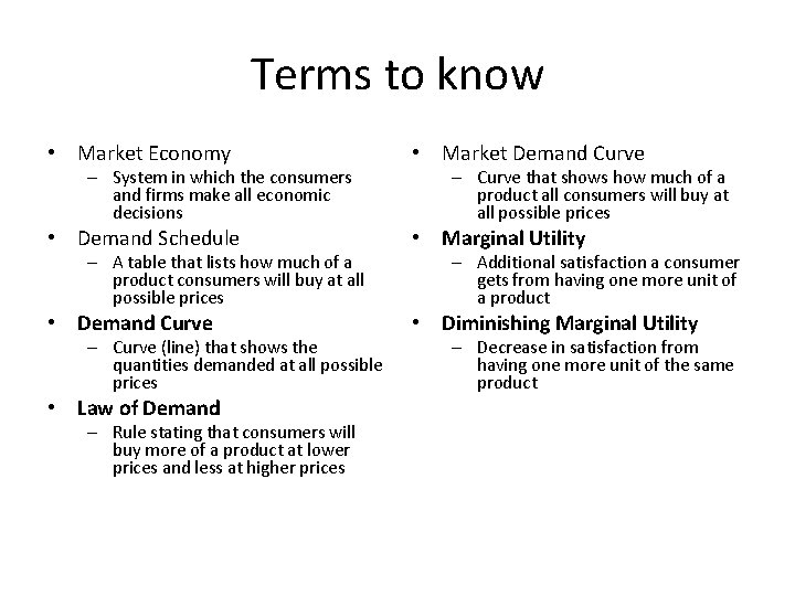 Terms to know • Market Economy • Market Demand Curve • Demand Schedule •