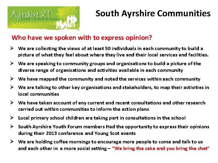 South Ayrshire Communities Who have we spoken with to express opinion? Ø We are