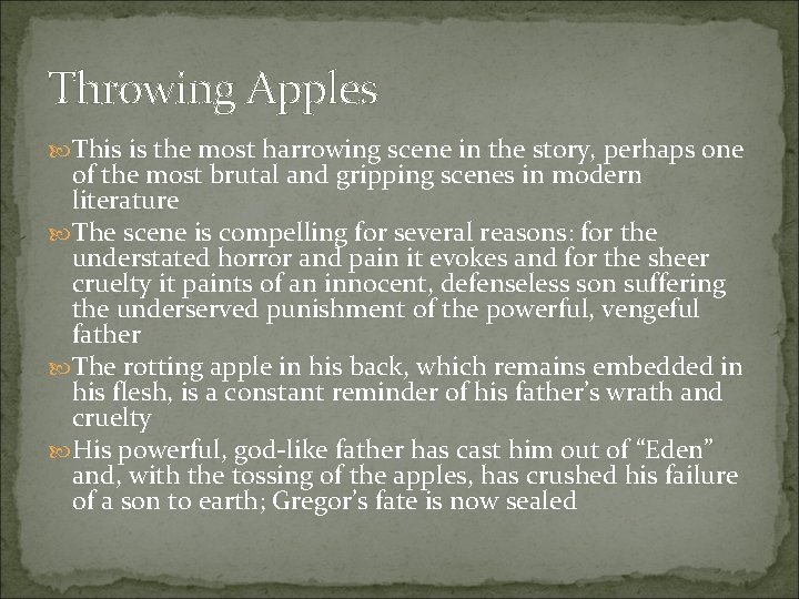 Throwing Apples This is the most harrowing scene in the story, perhaps one of