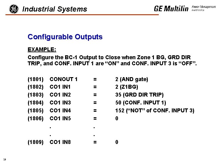 Industrial Systems Configurable Outputs EXAMPLE: Configure the BC-1 Output to Close when Zone 1