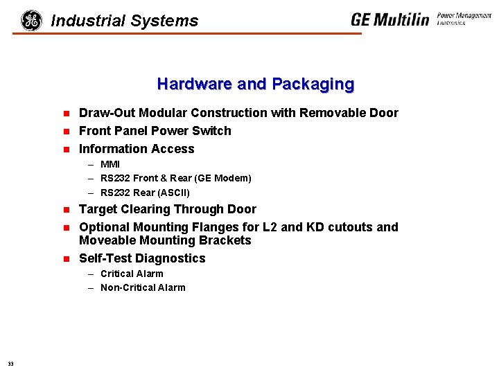 Industrial Systems Hardware and Packaging n n n Draw-Out Modular Construction with Removable Door