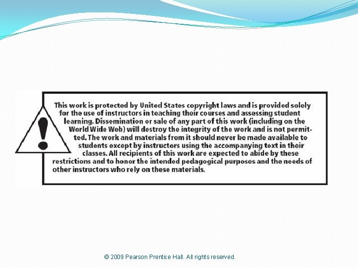 © 2009 Pearson Prentice Hall. All rights reserved. 