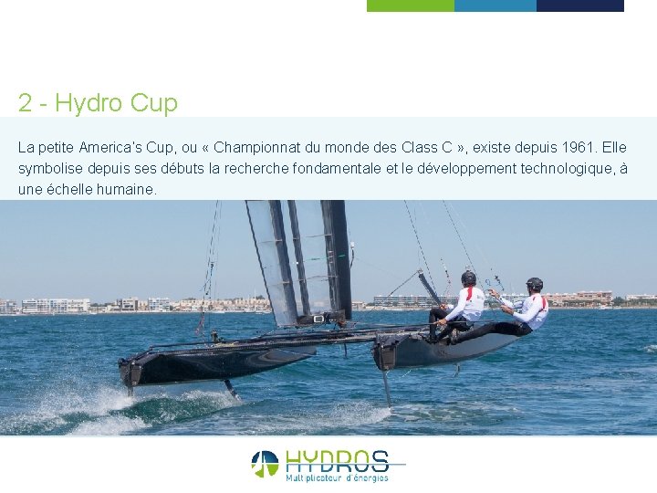 2 - Hydro Cup La petite America’s Cup, ou « Championnat du monde des