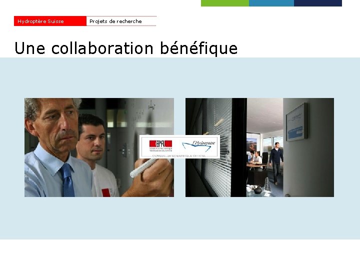 Hydroptère Suisse Projets de recherche Une collaboration bénéfique 