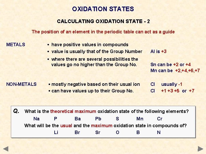 OXIDATION STATES CALCULATING OXIDATION STATE - 2 The position of an element in the