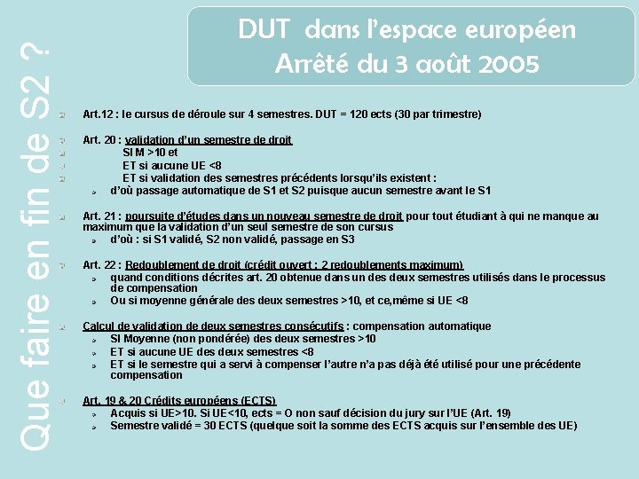 Que faire en fin de S 2 ? DUT dans l’espace européen Arrêté du