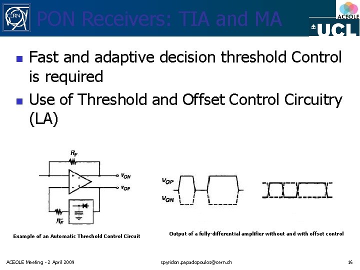 PON Receivers: TIA and MA n n Fast and adaptive decision threshold Control is PON Receivers: TIA and MA n n Fast and adaptive decision threshold Control is