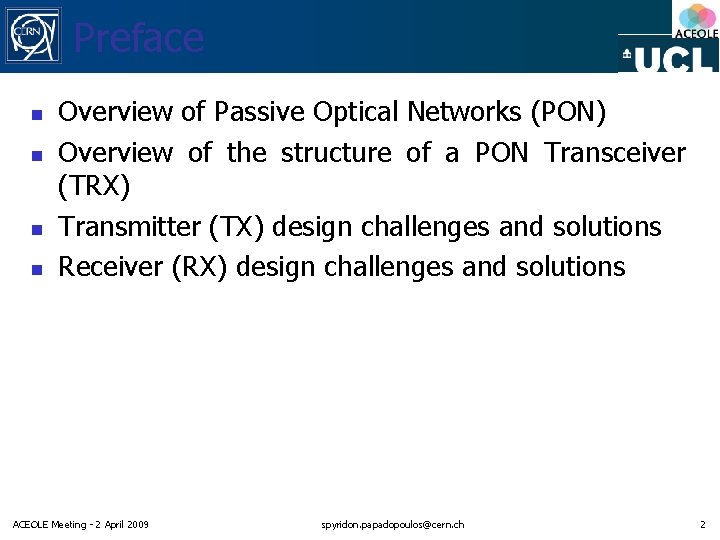 Preface n n Overview of Passive Optical Networks (PON) Overview of the structure of Preface n n Overview of Passive Optical Networks (PON) Overview of the structure of