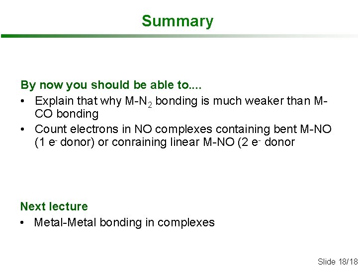 Summary By now you should be able to. . • Explain that why M-N