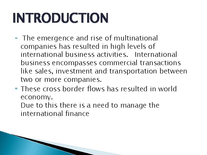 INTRODUCTION The emergence and rise of multinational companies has resulted in high levels of