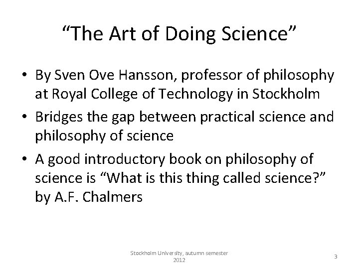 “The Art of Doing Science” • By Sven Ove Hansson, professor of philosophy at