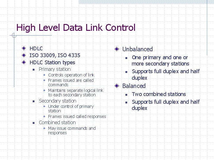 High Level Data Link Control HDLC ISO 33009, ISO 4335 HDLC Station types n