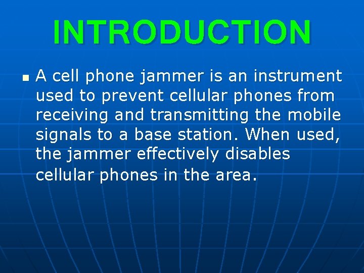 INTRODUCTION n A cell phone jammer is an instrument used to prevent cellular phones