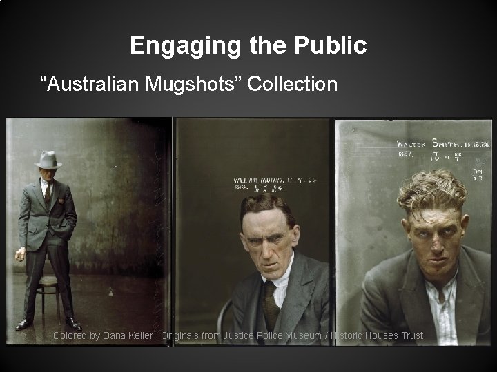Engaging the Public “Australian Mugshots” Collection Colored by Dana Keller | Originals from Justice Engaging the Public “Australian Mugshots” Collection Colored by Dana Keller | Originals from Justice