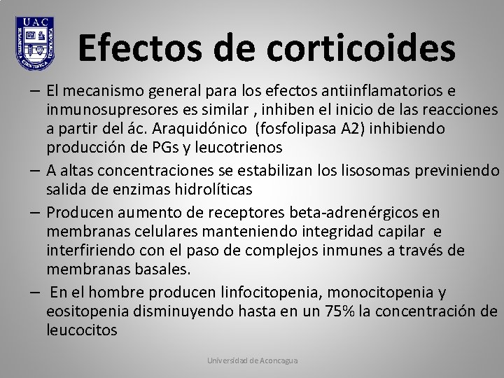 Efectos de corticoides – El mecanismo general para los efectos antiinflamatorios e inmunosupresores es Efectos de corticoides – El mecanismo general para los efectos antiinflamatorios e inmunosupresores es