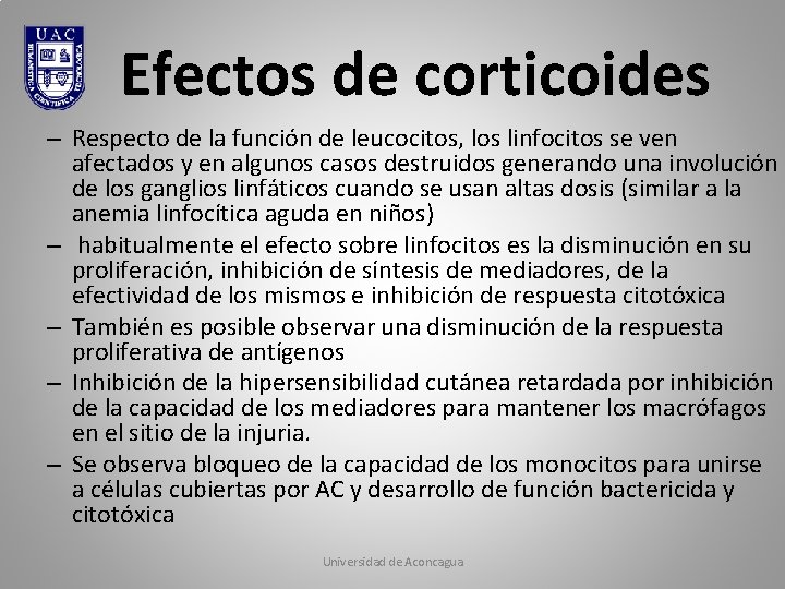 Efectos de corticoides – Respecto de la función de leucocitos, los linfocitos se ven Efectos de corticoides – Respecto de la función de leucocitos, los linfocitos se ven
