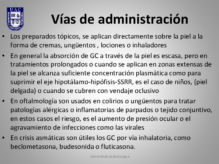 Vías de administración • Los preparados tópicos, se aplican directamente sobre la piel a Vías de administración • Los preparados tópicos, se aplican directamente sobre la piel a