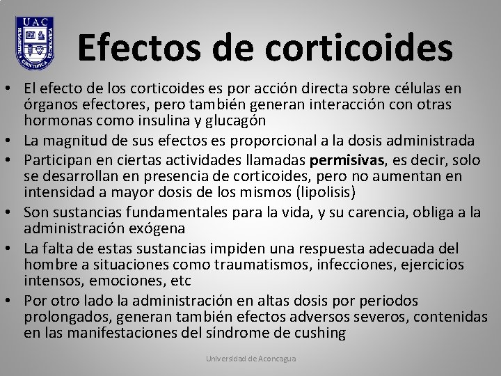 Efectos de corticoides • El efecto de los corticoides es por acción directa sobre Efectos de corticoides • El efecto de los corticoides es por acción directa sobre