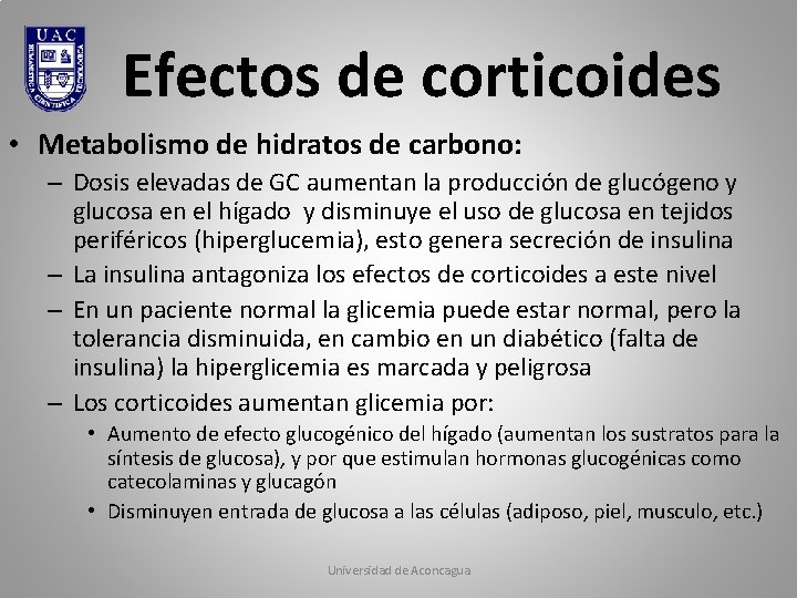 Efectos de corticoides • Metabolismo de hidratos de carbono: – Dosis elevadas de GC Efectos de corticoides • Metabolismo de hidratos de carbono: – Dosis elevadas de GC