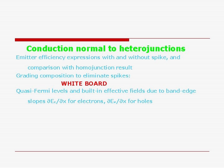 Conduction normal to heterojunctions Emitter efficiency expressions with and without spike, and comparison with