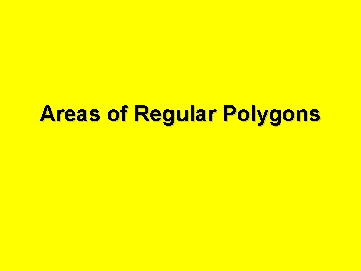 Areas of Regular Polygons 