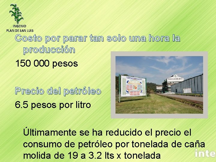 INGENIO PLAN DE SAN LUIS Costo por parar tan solo una hora la producción