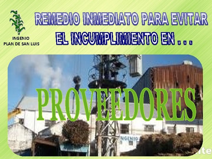 INGENIO PLAN DE SAN LUIS 