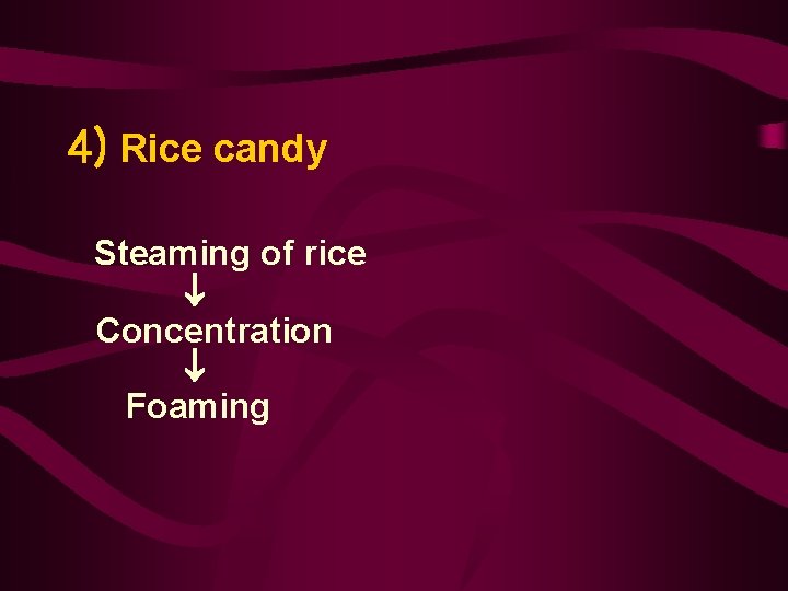 4) Rice candy Steaming of rice Concentration Foaming 