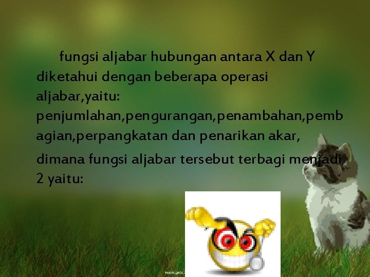 fungsi aljabar hubungan antara X dan Y diketahui dengan beberapa operasi aljabar, yaitu: penjumlahan, fungsi aljabar hubungan antara X dan Y diketahui dengan beberapa operasi aljabar, yaitu: penjumlahan,