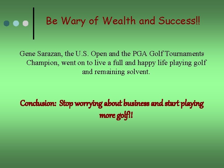 Be Wary of Wealth and Success!! Gene Sarazan, the U. S. Open and the