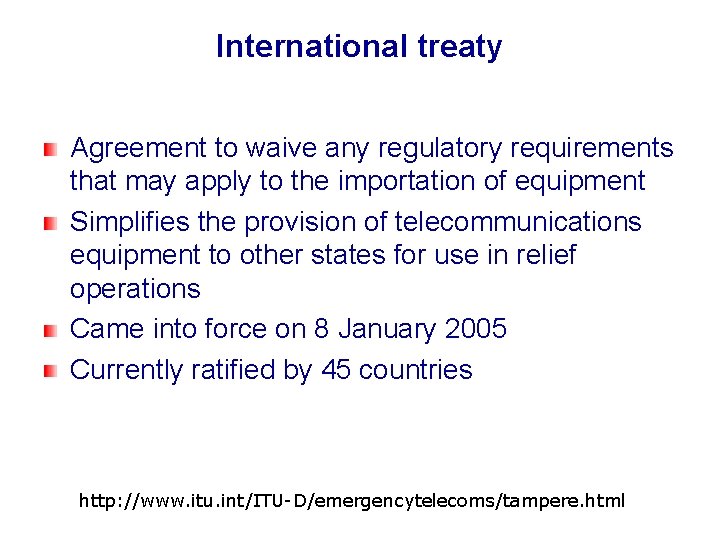International treaty Agreement to waive any regulatory requirements that may apply to the importation