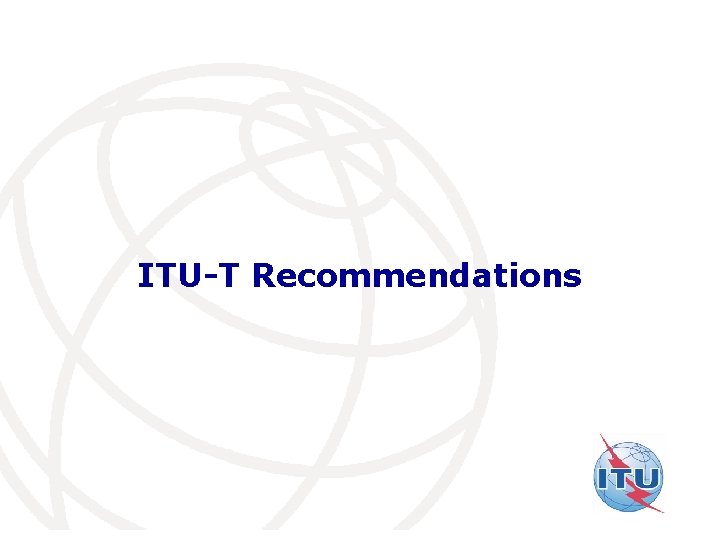 ITU-T Recommendations International Telecommunication Union 