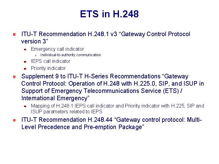 ETS in H. 248 ITU-T Recommendation H. 248. 1 v 3 “Gateway Control Protocol