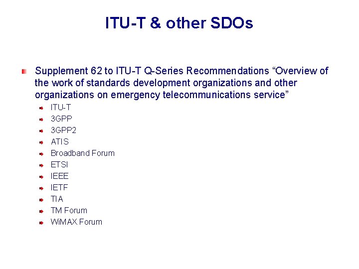 ITU-T & other SDOs Supplement 62 to ITU-T Q-Series Recommendations “Overview of the work