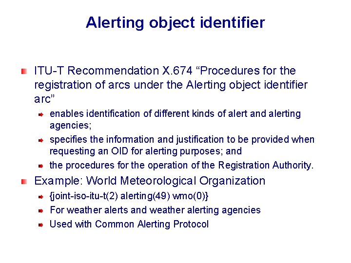 Alerting object identifier ITU-T Recommendation X. 674 “Procedures for the registration of arcs under