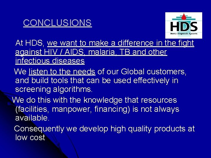 CONCLUSIONS At HDS, we want to make a difference in the fight against HIV