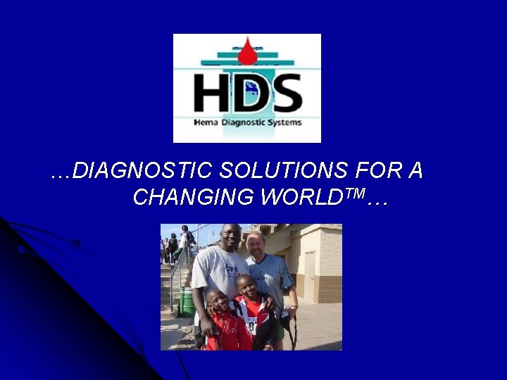 …DIAGNOSTIC SOLUTIONS FOR A CHANGING WORLDTM… info@rapid 123. com 