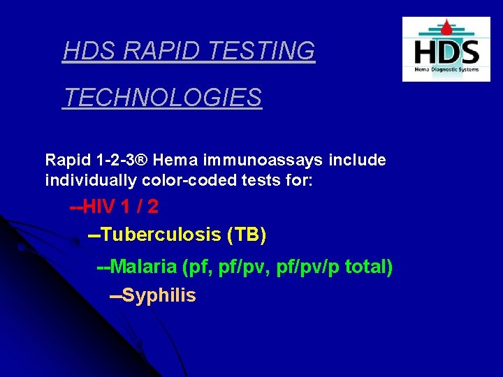 HDS RAPID TESTING TECHNOLOGIES Rapid 1 -2 -3® Hema immunoassays include individually color-coded tests