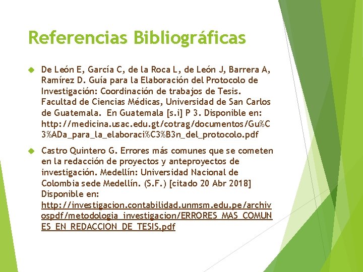 Referencias Bibliográficas De León E, García C, de la Roca L, de León J,