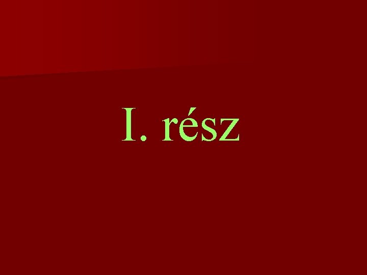 I. rész 