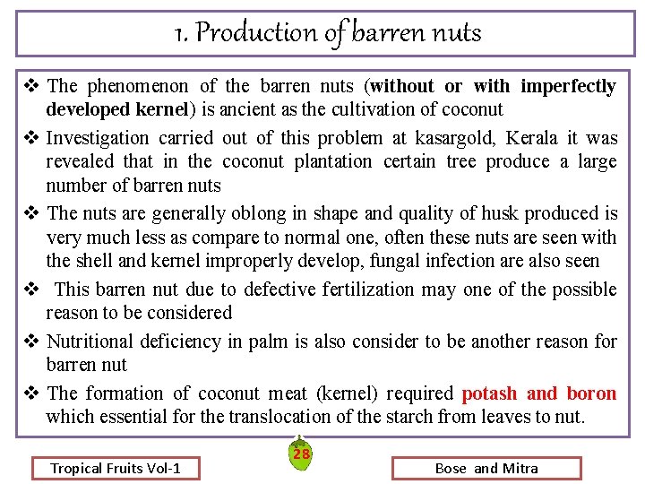 1. Production of barren nuts v The phenomenon of the barren nuts (without or 1. Production of barren nuts v The phenomenon of the barren nuts (without or