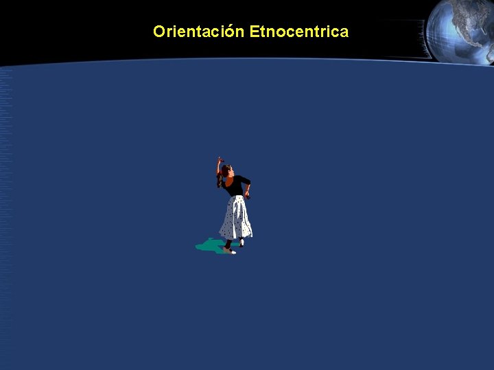 Orientación Etnocentrica 