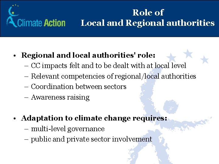 Role of Local and Regional authorities • Regional and local authorities' role: – CC Role of Local and Regional authorities • Regional and local authorities' role: – CC
