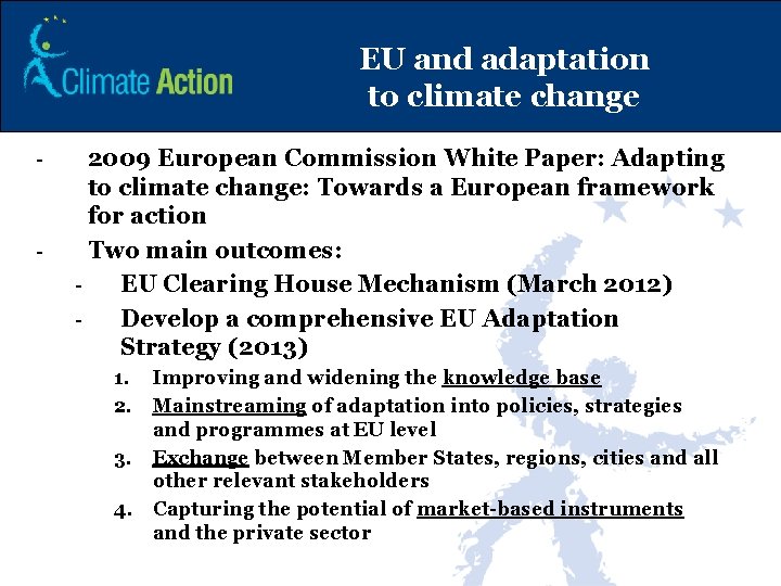 EU and adaptation to climate change - - 2009 European Commission White Paper: Adapting