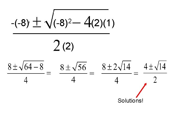 -(-8)2 (2)(1) (2) Solutions! 