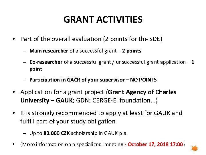 GRANT ACTIVITIES • Part of the overall evaluation (2 points for the SDE) –