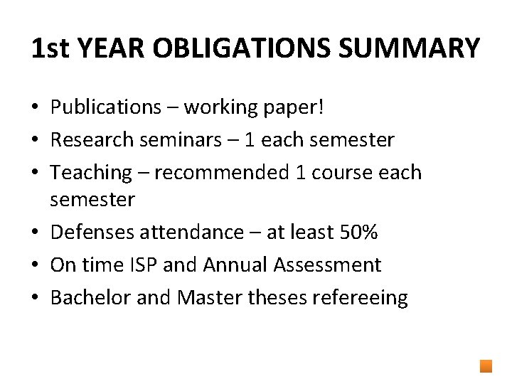 1 st YEAR OBLIGATIONS SUMMARY • Publications – working paper! • Research seminars –