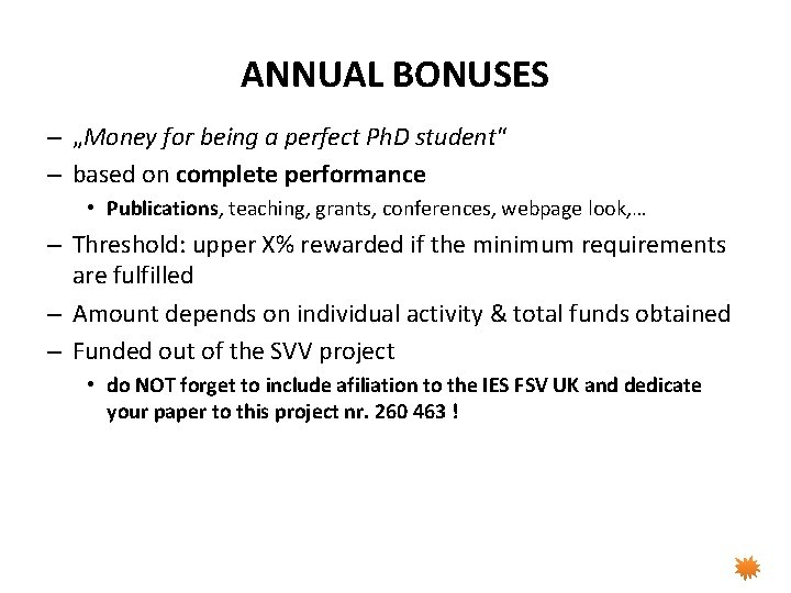 ANNUAL BONUSES – „Money for being a perfect Ph. D student“ – based on