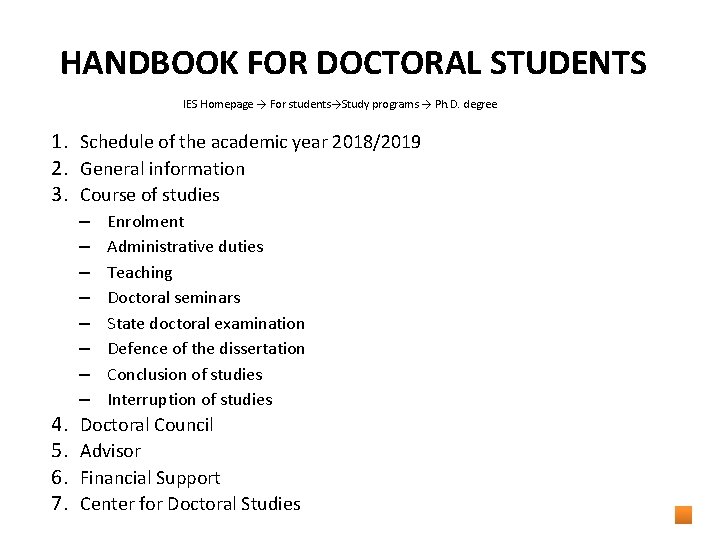 HANDBOOK FOR DOCTORAL STUDENTS IES Homepage → For students→Study programs → Ph. D. degree