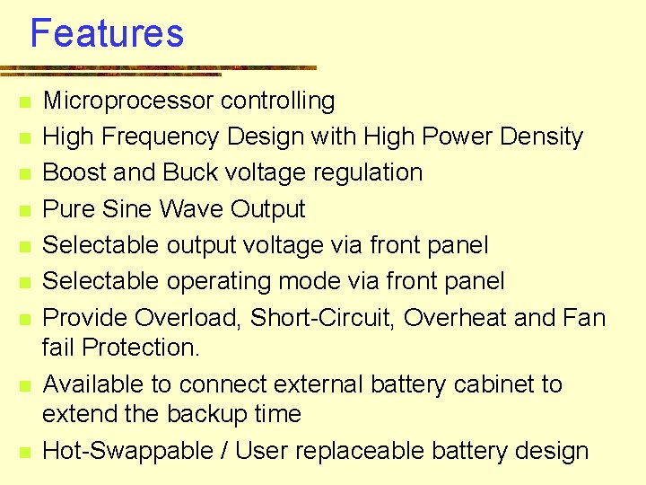 Features n n n n n Microprocessor controlling High Frequency Design with High Power